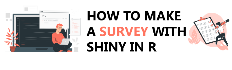 Featured image of post How to make a survey with Shiny in R